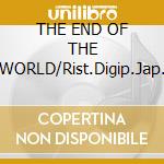 THE END OF THE WORLD/Rist.Digip.Jap. cd musicale di APHRODITE'S CHILD