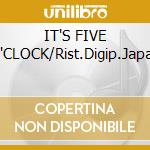 IT'S FIVE O'CLOCK/Rist.Digip.Japan cd