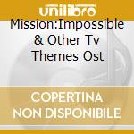 Mission:Impossible & Other Tv Themes Ost cd
