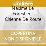 Maxime Le Forestier - Chienne De Route cd