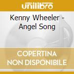 Kenny Wheeler - Angel Song cd musicale di WHEELER/KONITZ/HOLLAND.FRISELL