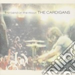 Cardigans (The) - First Band On The Moon