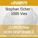 Stephan Eicher - 1000 Vies cd musicale di Stephan Eicher