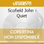 Scofield John - Quiet cd