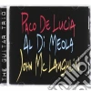 John Mclaughlin / Al Di Meola / Paco De Lucia - The Guitar Trio cd musicale di DE LUCIA P. DI MEOLA A. MCLAUG