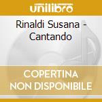 Rinaldi Susana - Cantando cd