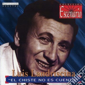 Luis Landriscina - El Chiste No Es Cuento cd musicale di Luis Landriscina