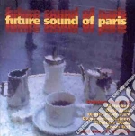 Future Sound Of Paris / Various cd