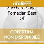 Zucchero-Sugar Fornaciari:Best Of cd musicale di ZUCCHERO