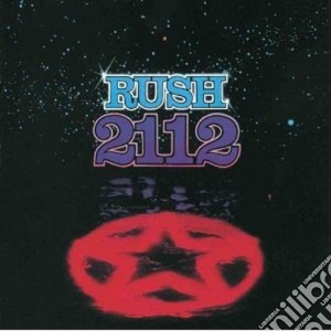 Rush - 2112 cd musicale di RUSH