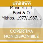 Marinella - I Foni & O Mithos..1977/1987 (2 Cd) cd