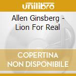 Allen Ginsberg - Lion For Real cd