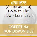 (Audiocassetta) Go With The Flow - Essential Acid Jazz Collection cd