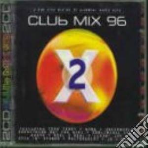 Club Mix 96 Vol.2  / Various (2 Cd) cd musicale di Various Artists