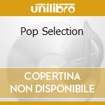 Pop Selection cd