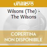 Wilsons (The) - The Wilsons cd musicale di WILSONS