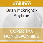 Brian Mcknight - Anytime cd musicale di MCKNIGHT BRIAN