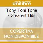 Tony Toni Tone - Greatest Hits cd musicale di Tony Toni Tone