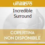 Incredible Surround cd