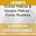 Kostas Makras & Giorgos Makras - Fones Mystikes cd