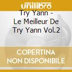 Try Yann - Le Meilleur De Try Yann Vol.2 cd