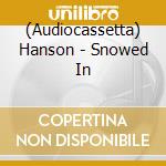 (Audiocassetta) Hanson - Snowed In cd