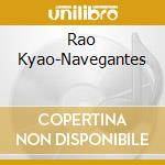 Rao Kyao-Navegantes cd musicale