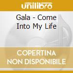Gala - Come Into My Life cd