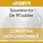 Souviens-toi De M'oublier cd
