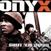 Onyx - Shut 'em Down cd