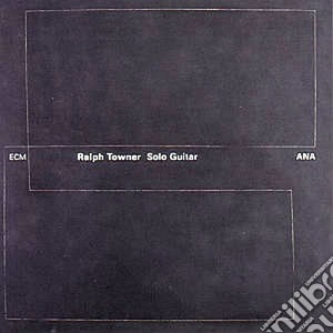 Ralph Towner - Ana, Solo Guitar cd musicale di Ralph Towner