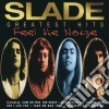 Slade - Greatest Hits Feel The Noize cd musicale di Slade