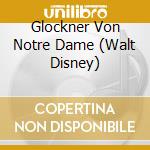 Glockner Von Notre Dame (Walt Disney) cd