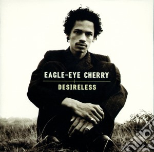 Eagle-Eye Cherry - Desireless cd musicale di EGLE