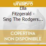 Ella Fitzgerald - Sing The Rodgers (2 Cd) cd