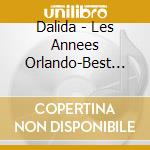 Dalida - Les Annees Orlando-Best Of (2 Cd) cd