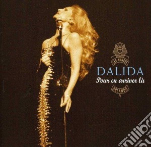Dalida - Vol.11: Pour En Arriver La cd musicale di Dalida
