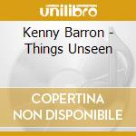 Kenny Barron - Things Unseen cd