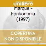 Marque - Fonkononia (1997) cd