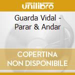 Guarda Vidal - Parar & Andar cd
