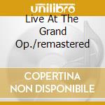 Live At The Grand Op./remastered cd musicale di MORRISON VAN