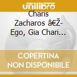 Charis Zacharos â€Ž- Ego, Gia Chari Sou cd