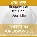 Bridgewater Dee Dee - Dear Ella cd