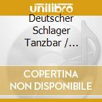 Deutscher Schlager Tanzbar / Various cd