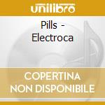 Pills - Electroca cd
