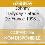 Johnny Hallyday - Stade De France 1998 (2 Cd) cd