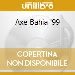 Axe Bahia '99 cd