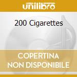 200 Cigarettes cd