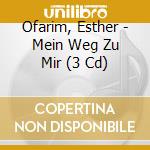 Ofarim, Esther - Mein Weg Zu Mir (3 Cd) cd musicale di Ofarim, Esther
