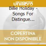 Billie Holiday - Songs For Distingue Lovers cd